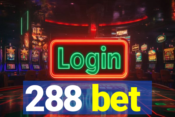 288 bet